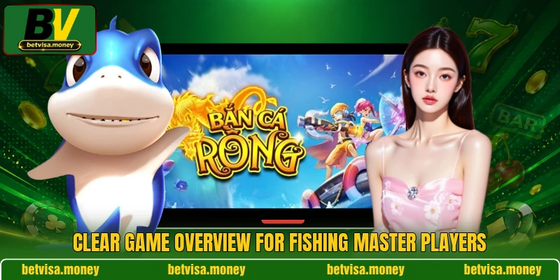 Clear game overview for Fishing Master players