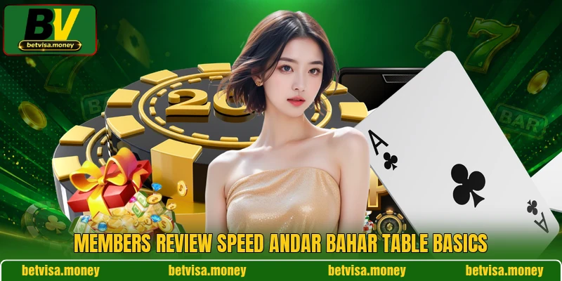 Members review Speed Andar Bahar table basics