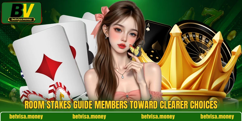 Room stakes guide members toward clearer choices
