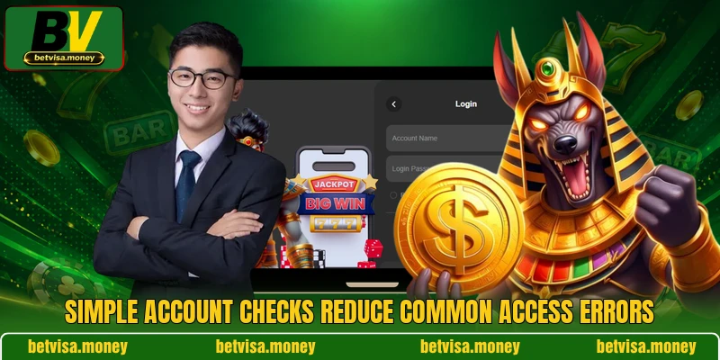 Simple account checks reduce common access errors