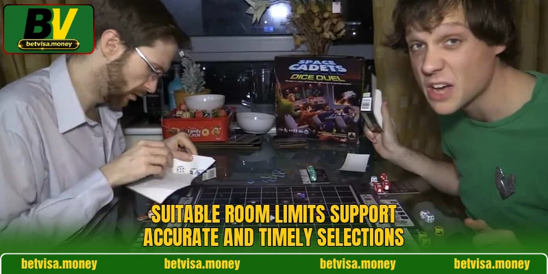 Suitable room limits support accurate and timely selections