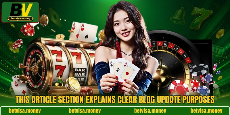 This article section explains clear blog update purposes