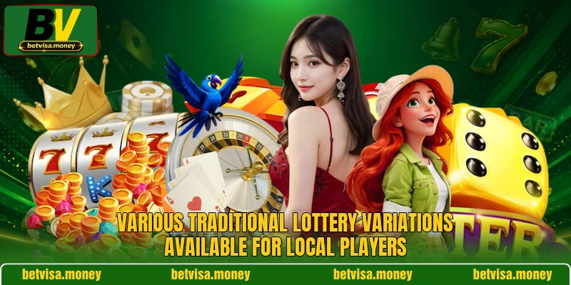 Various traditional lottery variations available for local players